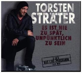 Sträter |  Es ist nie zu spät, unpünktlich zu sein | Sonstiges |  Sack Fachmedien