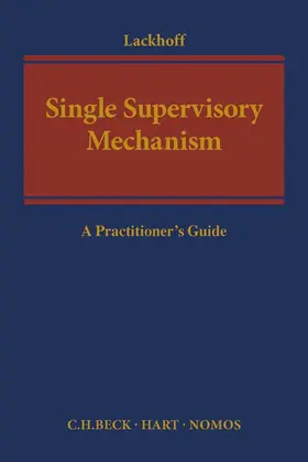 Lackhoff |  The Single Supervisory Mechanism - Mängelexemplar, kann leichte Gebrauchsspuren aufweisen. Sonderangebot ohne Rückgaberecht. Nur so lange der Vorrat reicht. | Buch |  Sack Fachmedien