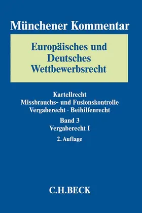 Säcker |  Münchener Kommentar Europäisches und Deutsches Wettbewerbsrecht Bd. 3: Vergaberecht I - Vorauflage, kann leichte Gebrauchsspuren aufweisen. Sonderangebot ohne Rückgaberecht. Nur so lange der Vorrat reicht. | Buch |  Sack Fachmedien