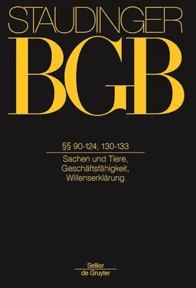 Staudinger |  BGB  §§ 90-124; §§ 130-133. (Allgemeiner Teil 3) - Mängelexemplar, kann leichte Gebrauchsspuren aufweisen. Sonderangebot ohne Rückgaberecht. Nur so lange der Vorrat reicht. | Buch |  Sack Fachmedien