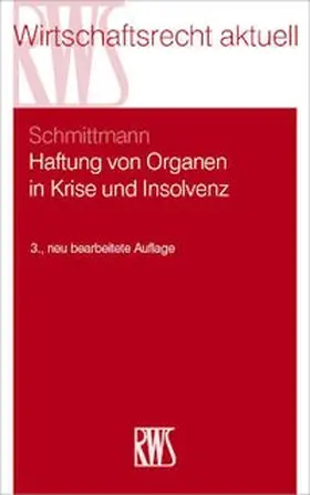 Schmittmann |  Haftung von Organen in Krise und Insolvenz - Vorauflage, kann leichte Gebrauchsspuren aufweisen. Sonderangebot ohne Rückgaberecht. Nur so lange der Vorrat reicht. | Buch |  Sack Fachmedien