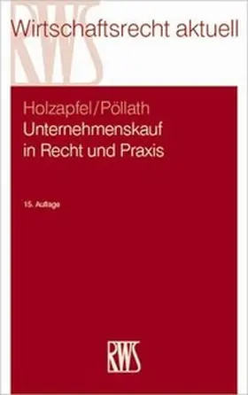 Holzapfel / Pöllath | Unternehmenskauf in Recht und Praxis - Vorauflage, kann leichte Gebrauchsspuren aufweisen. Sonderangebot ohne Rückgaberecht. Nur so lange der Vorrat reicht. | Buch | 200-510551913-4 | sack.de