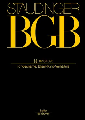 Hilbig / Coester |  Kommentar zum Bürgerlichen Gesetzbuch mit Einführungsgesetz und Nebengesetzen; §§ 1616-1625 Kindesname, Eltern-Kind-Verhältnis - Mängelexemplar, kann leichte Gebrauchsspuren aufweisen. Sonderangebot ohne Rückgaberecht. Nur so lange der Vorrat reicht. | Buch |  Sack Fachmedien
