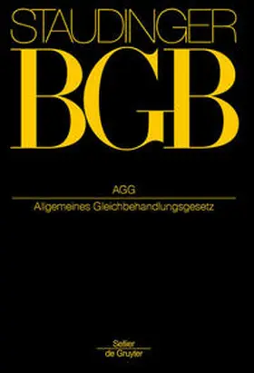 Serr / Rieble |  Kommentar zum Bürgerlichen Gesetzbuch BGB: Buch 2 Recht der Schuldverhältnisse: AGG Allgemeines Gleichbehandlungsgesetz - Mängelexemplar, kann leichte Gebrauchsspuren aufweisen. Sonderangebot ohne Rückgaberecht. Nur so lange der Vorrat reicht. | Buch |  Sack Fachmedien