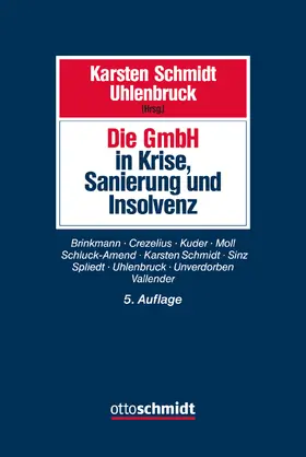 Schmidt / Schmidt / Uhlenbruck |  Die GmbH in Krise, Sanierung und Insolvenz - Vorauflage, kann leichte Gebrauchsspuren aufweisen. Sonderangebot ohne Rückgaberecht. Nur so lange der Vorrat reicht. | Buch |  Sack Fachmedien