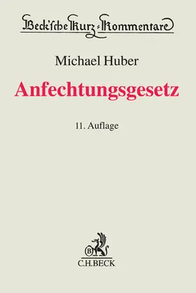 Böhle-Stamschräder / Huber / Kilger |  Anfechtungsgesetz (AnfG) - Vorauflage, kann leichte Gebrauchsspuren aufweisen. Sonderangebot ohne Rückgaberecht. Nur so lange der Vorrat reicht. | Buch |  Sack Fachmedien