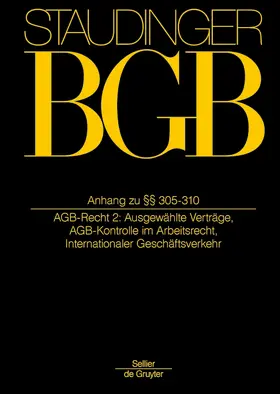 Krause / Albrecht / Stoffels |  Kommentar zum Bürgerlichen Gesetzbuch BGB Buch 2: Recht der Schuldverhältnisse Anhang zu §§ 305-310 - Vorauflage, kann leichte Gebrauchsspuren aufweisen. Sonderangebot ohne Rückgaberecht. Nur so lange der Vorrat reicht. | Buch |  Sack Fachmedien