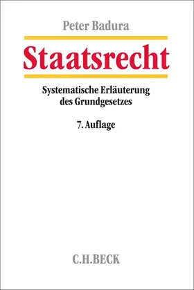 Badura |  Staatsrecht - Mängelexemplar, kann leichte Gebrauchsspuren aufweisen. Sonderangebot ohne Rückgaberecht. Nur so lange der Vorrat reicht. | Buch |  Sack Fachmedien