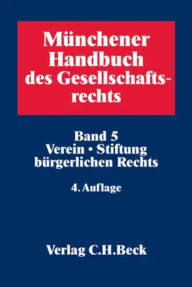 Beuthien / Gummert / Schöpflin |  Münchener Handbuch des Gesellschaftsrechts Bd. 5: Verein, Stiftung bürgerlichen Rechts - Vorauflage, kann leichte Gebrauchsspuren aufweisen. Sonderangebot ohne Rückgaberecht. Nur so lange der Vorrat reicht. | Buch |  Sack Fachmedien