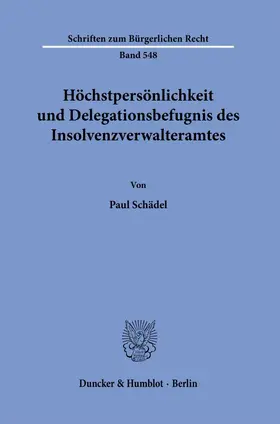 Schädel |  Höchstpersönlichkeit und Delegationsbefugnis des Insolvenzverwalteramtes. - Mängelexemplar, kann leichte Gebrauchsspuren aufweisen. Sonderangebot ohne Rückgaberecht. Nur so lange der Vorrat reicht. | Buch |  Sack Fachmedien