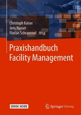 Kaiser / Nusser / Schrammel |  Praxishandbuch Facility Management - Mängelexemplar, kann leichte Gebrauchsspuren aufweisen. Sonderangebot ohne Rückgaberecht. Nur so lange der Vorrat reicht. | Buch |  Sack Fachmedien