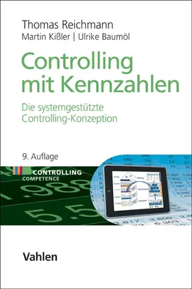 Reichmann / Kißler / Baumöl |  Controlling mit Kennzahlen - Mängelexemplar, kann leichte Gebrauchsspuren aufweisen. Sonderangebot ohne Rückgaberecht. Nur so lange der Vorrat reicht. | Buch |  Sack Fachmedien