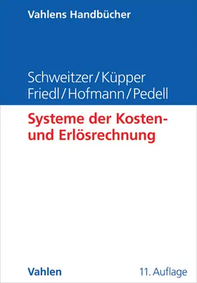 Friedl / Pedell / Hofmann |  Systeme der Kosten- und Erlösrechnung - Mängelexemplar, kann leichte Gebrauchsspuren aufweisen. Sonderangebot ohne Rückgaberecht. Nur so lange der Vorrat reicht. | Buch |  Sack Fachmedien