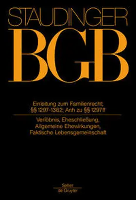 Staudinger |  Kommentar zum Bürgerlichen Gesetzbuch Buch 4 Familienrecht Einleitung zum Familienrecht; §§ 1297 - 1362 Anhang zu §§ 1297 ff - Vorauflage, kann leichte Gebrauchsspuren aufweisen. Sonderangebot ohne Rückgaberecht. Nur so lange der Vorrat reicht. | Buch |  Sack Fachmedien