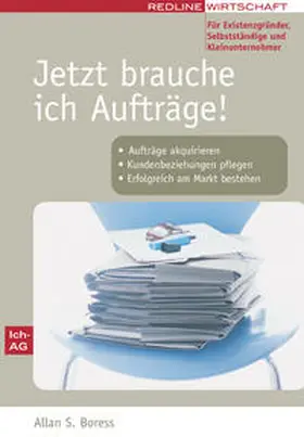 Boress |  Jetzt brauche ich Aufträge - Mängelexemplar, kann leichte Gebrauchsspuren aufweisen. Sonderangebot ohne Rückgaberecht. Nur so lange der Vorrat reicht. | Buch |  Sack Fachmedien