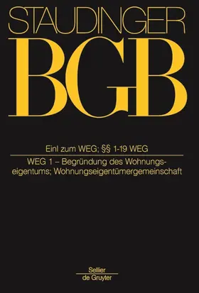 Rapp / Kreuzer |  Kommentar zum Bürgerlichen Gesetzbuch BGB: Buch 3 Sachenrecht: Einleitung zum WEG §§ 1-19 (WEG 1 - Begründung des Wohnungseigentums; Wohnungseigentümergemeinschaft) - Mängelexemplar, kann leichte Gebrauchsspuren aufweisen. Sonderangebot ohne Rückgaberecht. Nur so lange der Vorrat reicht. | Buch |  Sack Fachmedien