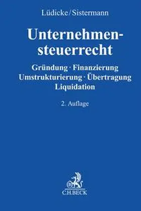 Lüdicke / Sistermann |  Unternehmensteuerrecht - Mängelexemplar, kann leichte Gebrauchsspuren aufweisen. Sonderangebot ohne Rückgaberecht. Nur so lange der Vorrat reicht. | Buch |  Sack Fachmedien