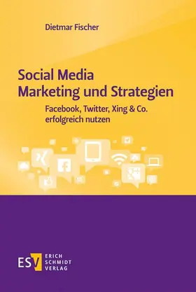 Fischer |  Social Media Marketing und Strategien - Mängelexemplar, kann leichte Gebrauchsspuren aufweisen. Sonderangebot ohne Rückgaberecht. Nur so lange der Vorrat reicht. | Buch |  Sack Fachmedien