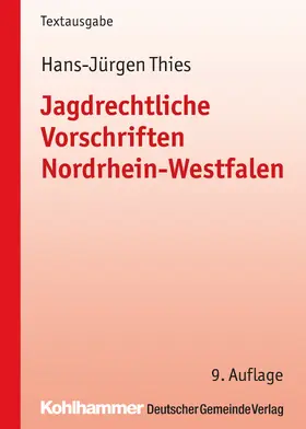 Thies / Rose / Articus |  Jagdrechtliche Vorschriften Nordrhein-Westfalen - Mängelexemplar, kann leichte Gebrauchsspuren aufweisen. Sonderangebot ohne Rückgaberecht. Nur so lange der Vorrat reicht. | Buch |  Sack Fachmedien