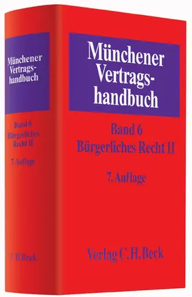  Münchener Vertragshandbuch Band 6: Bürgerliches Recht II - Vorauflage, kann leichte Gebrauchsspuren aufweisen. Sonderangebot ohne Rückgaberecht. Nur so lange der Vorrat reicht. | Buch |  Sack Fachmedien