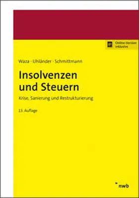 Waza / Schmittmann / Uhländer |  Insolvenzen und Steuern - Vorauflage, kann leichte Gebrauchsspuren aufweisen. Sonderangebot ohne Rückgaberecht. Nur so lange der Vorrat reicht. | Buch |  Sack Fachmedien