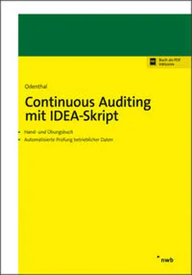 Odenthal |  Continuous Auditing mit IDEA-Skript - Mängelexemplar, kann leichte Gebrauchsspuren aufweisen. Sonderangebot ohne Rückgaberecht. Nur so lange der Vorrat reicht. | Buch |  Sack Fachmedien