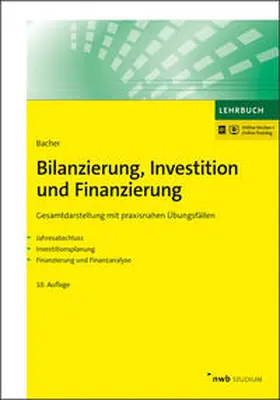 Bacher |  Bilanzierung, Investition und Finanzierung - Mängelexemplar, kann leichte Gebrauchsspuren aufweisen. Sonderangebot ohne Rückgaberecht. Nur so lange der Vorrat reicht. | Buch |  Sack Fachmedien