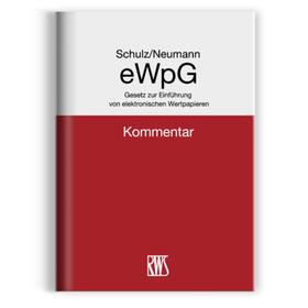 Schulz / Neumann |  eWpG Gesetz über  elektronische Wertpapiere - Mängelexemplar, kann leichte Gebrauchsspuren aufweisen. Sonderangebot ohne Rückgaberecht. Nur so lange der Vorrat reicht. | Buch |  Sack Fachmedien