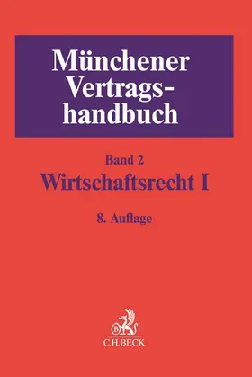 Rieder / Schütze / Weipert |  Münchener Vertragshandbuch Band 2: Wirtschaftsrecht I - Mängelexemplar, kann leichte Gebrauchsspuren aufweisen. Sonderangebot ohne Rückgaberecht. Nur so lange der Vorrat reicht. | Buch |  Sack Fachmedien