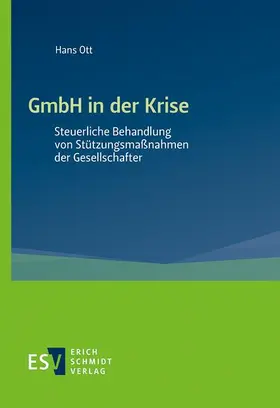 Ott |  GmbH in der Krise - Mängelexemplar, kann leichte Gebrauchsspuren aufweisen. Sonderangebot ohne Rückgaberecht. Nur so lange der Vorrat reicht. | Buch |  Sack Fachmedien