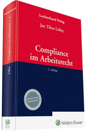 Lelley |  Compliance im Arbeitsrecht - Mängelexemplar, kann leichte Gebrauchsspuren aufweisen. Sonderangebot ohne Rückgaberecht. Nur so lange der Vorrat reicht. | Buch |  Sack Fachmedien