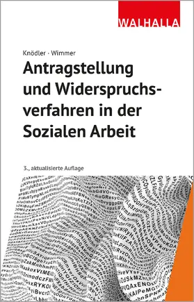 Knödler / Wimmer |  Antragstellung und Widerspruchsverfahren in der Sozialen Arbeit - Mängelexemplar, kann leichte Gebrauchsspuren aufweisen. Sonderangebot ohne Rückgaberecht. Nur so lange der Vorrat reicht. | Buch |  Sack Fachmedien