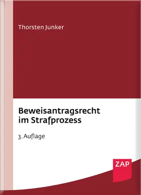 Junker |  Beweisantragsrecht im Strafprozess - Mängelexemplar, kann leichte Gebrauchsspuren aufweisen. Sonderangebot ohne Rückgaberecht. Nur so lange der Vorrat reicht. | Buch |  Sack Fachmedien
