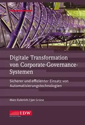 Eulerich / Grüne / Institut der Wirtschaftsprüfer in Deutschland e.V. |  Digitale Transformation von Corporate-Governance-Systemen - Mängelexemplar, kann leichte Gebrauchsspuren aufweisen. Sonderangebot ohne Rückgaberecht. Nur so lange der Vorrat reicht. | Buch |  Sack Fachmedien