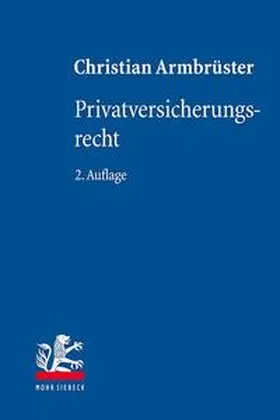 Armbrüster |  Privatversicherungsrecht - Mängelexemplar, kann leichte Gebrauchsspuren aufweisen. Sonderangebot ohne Rückgaberecht. Nur so lange der Vorrat reicht. | Buch |  Sack Fachmedien