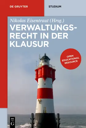 Eisentraut |  Verwaltungsrecht in der Klausur - Mängelexemplar, kann leichte Gebrauchsspuren aufweisen. Sonderangebot ohne Rückgaberecht. Nur so lange der Vorrat reicht. | Buch |  Sack Fachmedien