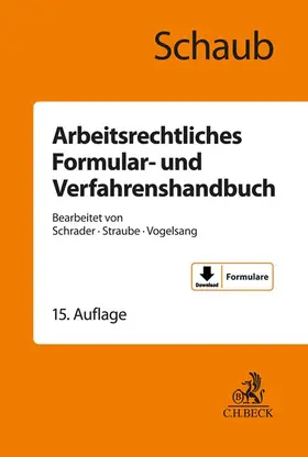 Schaub / Schrader / Straube |  Arbeitsrechtliches Formular- und Verfahrenshandbuch - Vorauflage, kann leichte Gebrauchsspuren aufweisen. Sonderangebot ohne Rückgaberecht. Nur so lange der Vorrat reicht. | Buch |  Sack Fachmedien