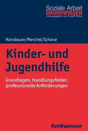 Hansbauer / Merchel / Schone |  Kinder- und Jugendhilfe - Vorauflage, kann leichte Gebrauchsspuren aufweisen. Sonderangebot ohne Rückgaberecht. Nur so lange der Vorrat reicht. | Buch |  Sack Fachmedien