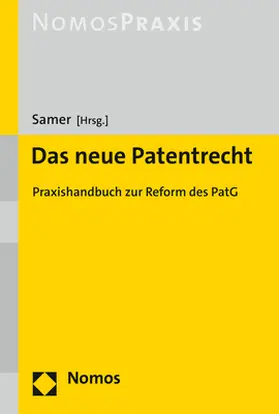 Samer |  Das neue Patentrecht - Mängelexemplar, kann leichte Gebrauchsspuren aufweisen. Sonderangebot ohne Rückgaberecht. Nur so lange der Vorrat reicht. | Buch |  Sack Fachmedien