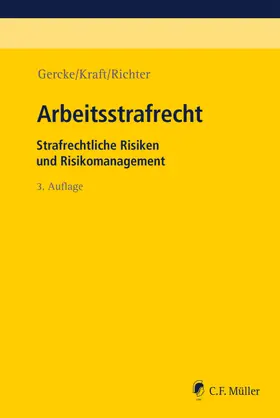 Gercke / Kraft / Richter |  Arbeitsstrafrecht - Mängelexemplar, kann leichte Gebrauchsspuren aufweisen. Sonderangebot ohne Rückgaberecht. Nur so lange der Vorrat reicht. | Buch |  Sack Fachmedien