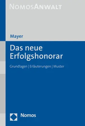 Mayer |  Das neue Erfolgshonorar - Mängelexemplar, kann leichte Gebrauchsspuren aufweisen. Sonderangebot ohne Rückgaberecht. Nur so lange der Vorrat reicht. | Buch |  Sack Fachmedien