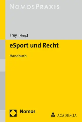 Frey |  eSport und Recht - Mängelexemplar, kann leichte Gebrauchsspuren aufweisen. Sonderangebot ohne Rückgaberecht. Nur so lange der Vorrat reicht. | Buch |  Sack Fachmedien