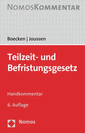 Boecken / Joussen |  Teilzeit- und Befristungsgesetz: TzBfG - Vorauflage, kann leichte Gebrauchsspuren aufweisen. Sonderangebot ohne Rückgaberecht. Nur so lange der Vorrat reicht. | Buch |  Sack Fachmedien