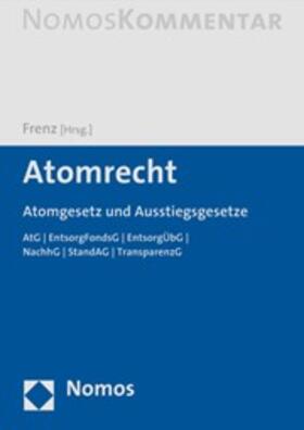 Frenz |  Atomrecht - Vorauflage, kann leichte Gebrauchsspuren aufweisen. Sonderangebot ohne Rückgaberecht. Nur so lange der Vorrat reicht. | Buch |  Sack Fachmedien