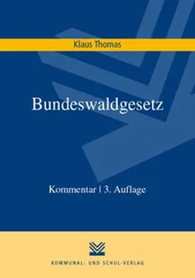 Thomas |  Bundeswaldgesetz (BWaldG), Kommentar - Mängelexemplar, kann leichte Gebrauchsspuren aufweisen. Sonderangebot ohne Rückgaberecht. Nur so lange der Vorrat reicht. | Buch |  Sack Fachmedien