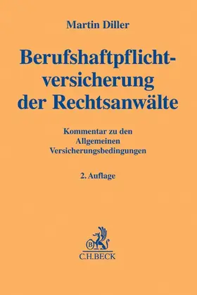 Diller |  Berufshaftpflichtversicherung der Rechtsanwälte - Vorauflage, kann leichte Gebrauchsspuren aufweisen. Sonderangebot ohne Rückgaberecht. Nur so lange der Vorrat reicht. | Buch |  Sack Fachmedien