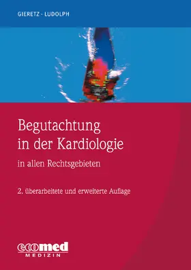 Gieretz / Ludolph |  Begutachtung in der Kardiologie - Mängelexemplar, kann leichte Gebrauchsspuren aufweisen. Sonderangebot ohne Rückgaberecht. Nur so lange der Vorrat reicht. | Buch |  Sack Fachmedien