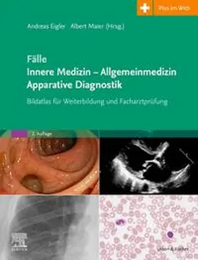 Eigler / Maier |  Fälle Innere Medizin - Allgemeinmedizin - Apparative Diagnostik - Mängelexemplar, kann leichte Gebrauchsspuren aufweisen. Sonderangebot ohne Rückgaberecht. Nur so lange der Vorrat reicht. | Buch |  Sack Fachmedien