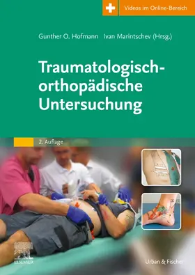 Hofmann / Marintschev |  Traumatologisch-orthopädische Untersuchung - Mängelexemplar, kann leichte Gebrauchsspuren aufweisen. Sonderangebot ohne Rückgaberecht. Nur so lange der Vorrat reicht. | Buch |  Sack Fachmedien