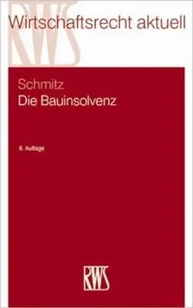 Schmitz |  Die Bauinsolvenz - Vorauflage, kann leichte Gebrauchsspuren aufweisen. Sonderangebot ohne Rückgaberecht. Nur so lange der Vorrat reicht. | Buch |  Sack Fachmedien